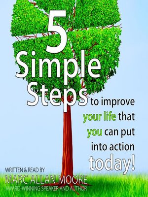 cover image of Five Simple Steps to Improve Your Life that You Can Put Into Action Today!